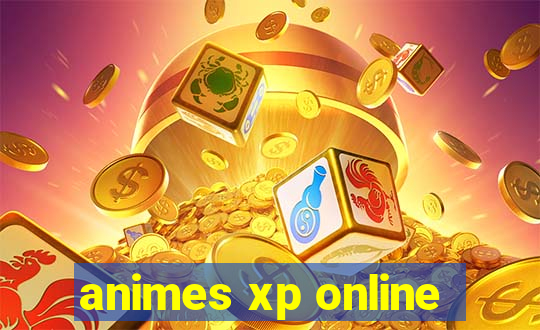 animes xp online